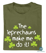 The Leprechauns make me do it CT731 Olive Green